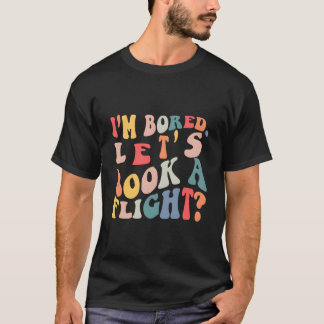 T-SHIRT JE M'ENNUIE, RÉSERVER UN DEVIS DE VOL