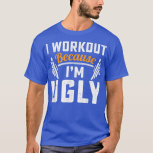 T-shirt Je M'Entraîne Parce Que Je Suis Mal Drôle Entraîne