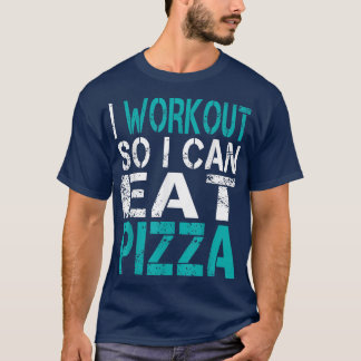 T-shirt Je M'Entraîne Pour Pouvoir Manger De La Pizza 3721