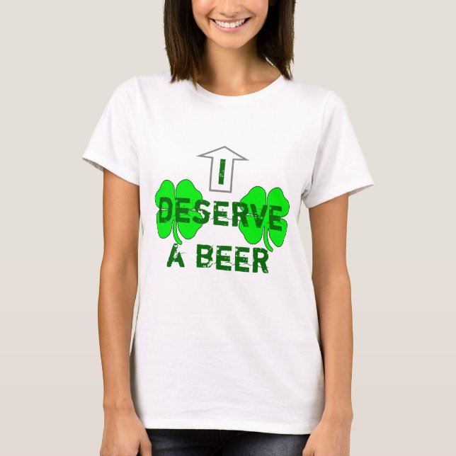 T-shirt Je mérite une bière (Devant)