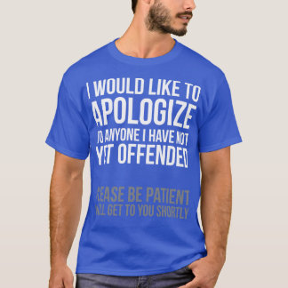 T-shirt Je m'excuse du sarcasme