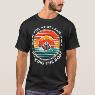 T-shirt JE M'EXCUSE POUR CE QUE J'AI DIT QUAND J'AMARRaiS