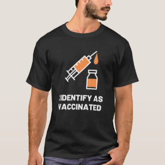 T-shirt Je m'identifie comme étant vacciné, je suis complè