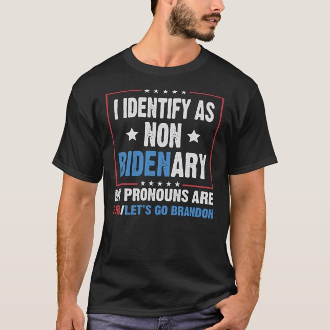 T-shirt Je m'identifie comme non Bidenary mes pronouns son (Devant)