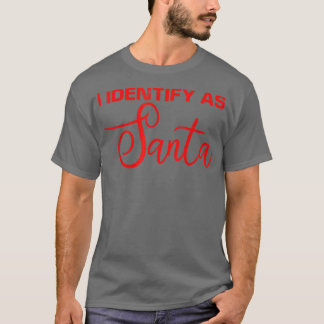 T-shirt Je M'Identifie Comme Père Noël 