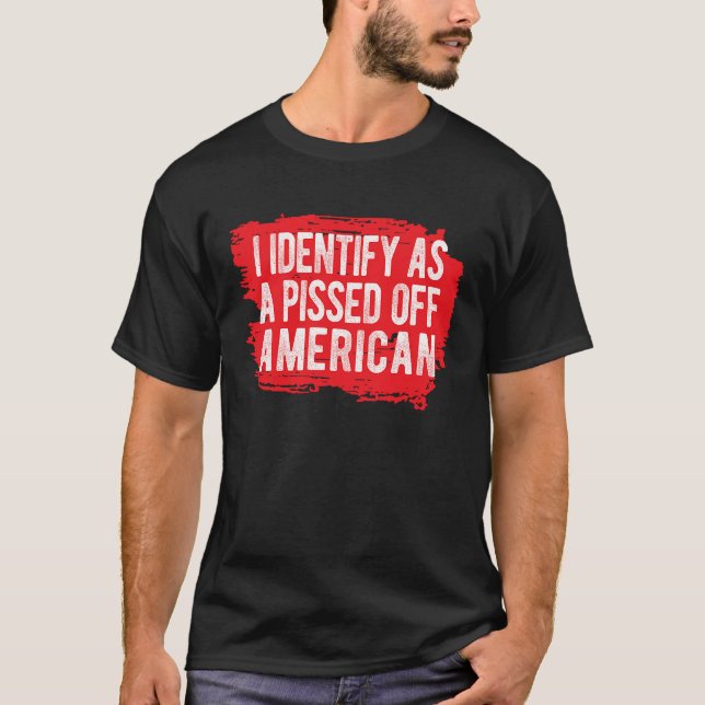 T-shirt Je M'Identifie Comme Un Américain En Difficulté (Devant)