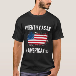 T-shirt Je m'identifie comme un drapeau américain Fier d'ê