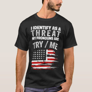 T-shirt Je m'identifie comme une menace Mes pronoms sont m