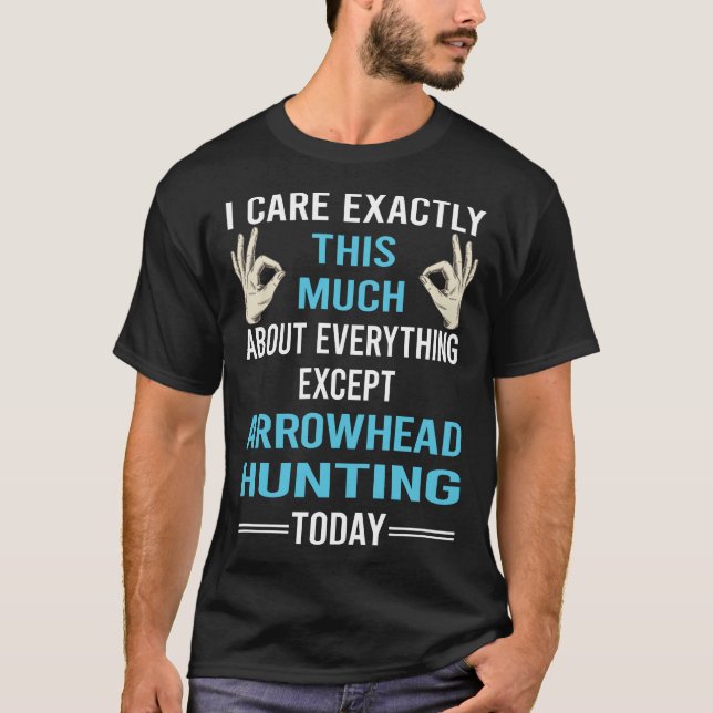 T-shirt Je M'Intéresse À La Chasse Aux Arrowhead (Devant)