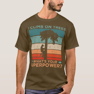 T-shirt Je Monte Sur Les Arbres