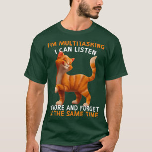 T-shirt Je Multitâche Je Peux Écouter Ignorer Et Oublier