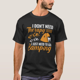 T-shirt Je n’ai pas besoin de thérapie J’ai juste besoin d