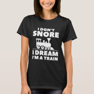 T-shirt Je n’ai pas envie d’aimer Je rêve Je suis un train