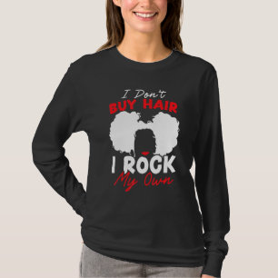 T-shirt Je n'achète pas de cheveux Je porte mes propres ch