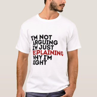 T-shirt Je n'affirme pas que j'explique juste pourquoi j'a