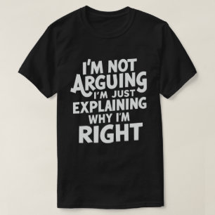 T-shirt Je n'affirme pas que j'explique juste pourquoi j'a
