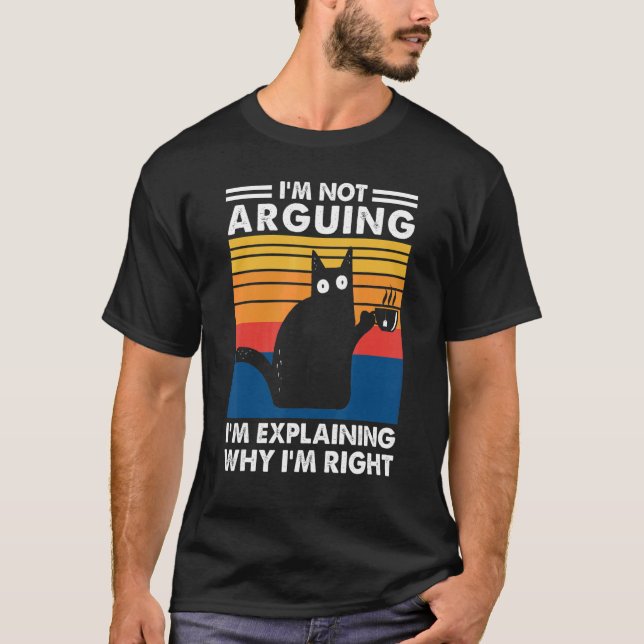 T-shirt Je n'affirme pas que j'explique pourquoi j'ai rais (Devant)