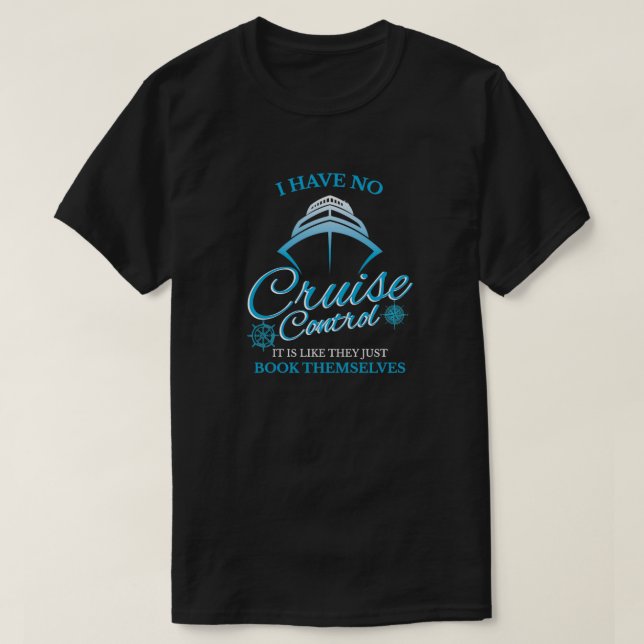 T-shirt Je N'Ai Aucun Contrôle De Croisière C'Est Comme S' (Design devant)