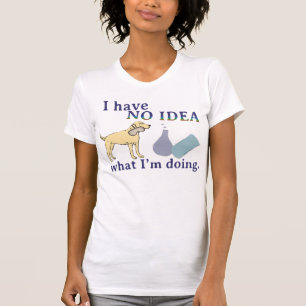T-shirt Je n'ai aucune idée ce qui je fais des chemises