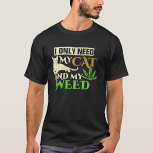 T-shirt Je n'ai besoin que de mon chat et de mon herbe bla
