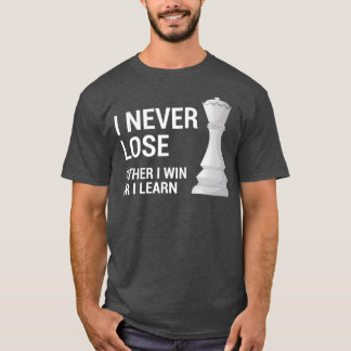 T-shirt Je N'Ai Jamais Perdu, Ni Gagné, Ni Appris Pour Les