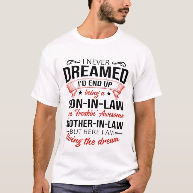 T-shirt  Je n'ai jamais rêvé - Cadeau pour gendre (Devant)