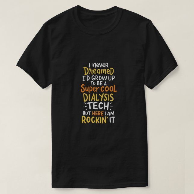 T-shirt Je N'Ai Jamais Rêvé Que Je Croirais Devenir Un Sup (Design devant)
