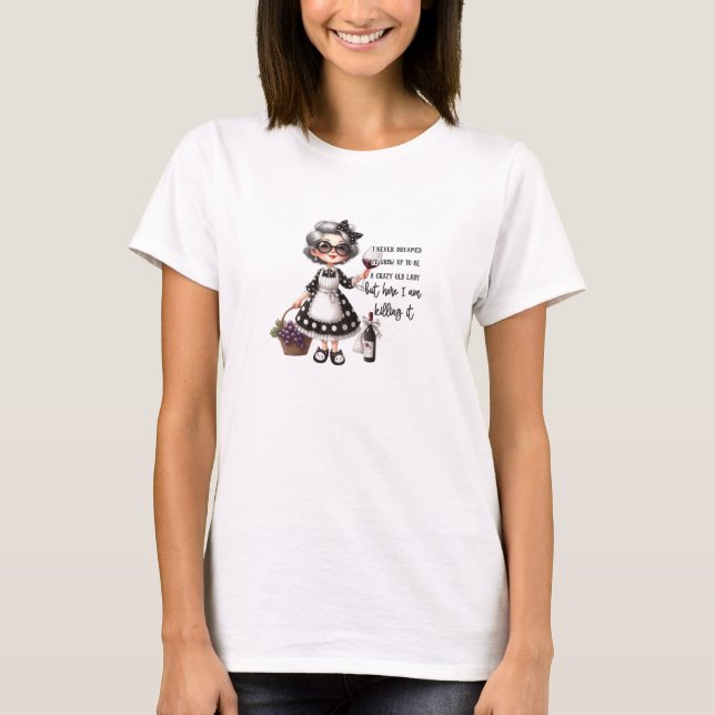 T-shirt Je n'ai jamais rêvé que je deviendrais une vieille (Devant)