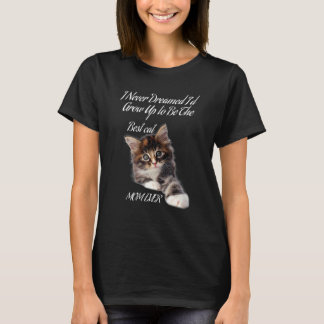 T-shirt Je n'ai jamais rêvé que je grandirais pour être la