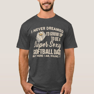 T-shirt Je n'ai jamais rêvé que je grandirais pour être un