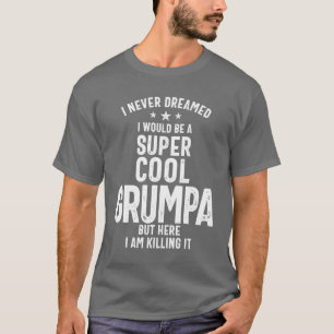 T-shirt Je n'ai jamais rêvé que je serais un super Cool