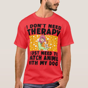 T-shirt Je n'ai pas besoin de thérapie Anime japonaise Kaw