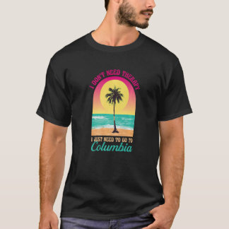 T-shirt Je n'ai pas besoin de thérapie Columbia Beach Caro