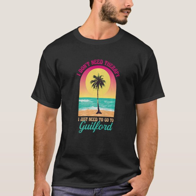 T-shirt Je n'ai pas besoin de thérapie Guilford Beach Conn (Devant)