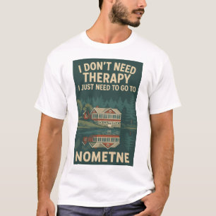 T-shirt Je n'ai pas besoin de thérapie, j'ai juste besoin 