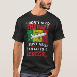 T-shirt Je n'ai pas besoin de thérapie, j'ai juste besoin 