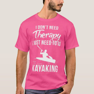 T-shirt Je N'Ai Pas Besoin De Thérapie, J'Ai Juste Besoin 