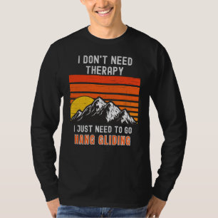 T-shirt Je n'ai pas besoin de thérapie, j'ai juste besoin 