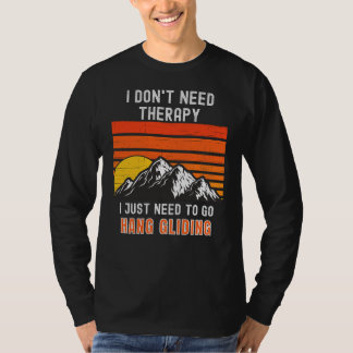 T-shirt Je n'ai pas besoin de thérapie, j'ai juste besoin