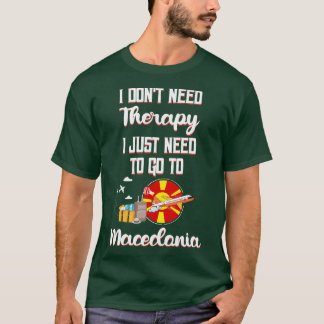 T-shirt Je N'Ai Pas Besoin De Thérapie, J'Ai Juste Besoin