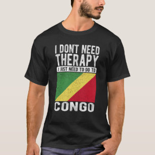 T-shirt Je n'ai pas besoin de thérapie, je dois juste alle