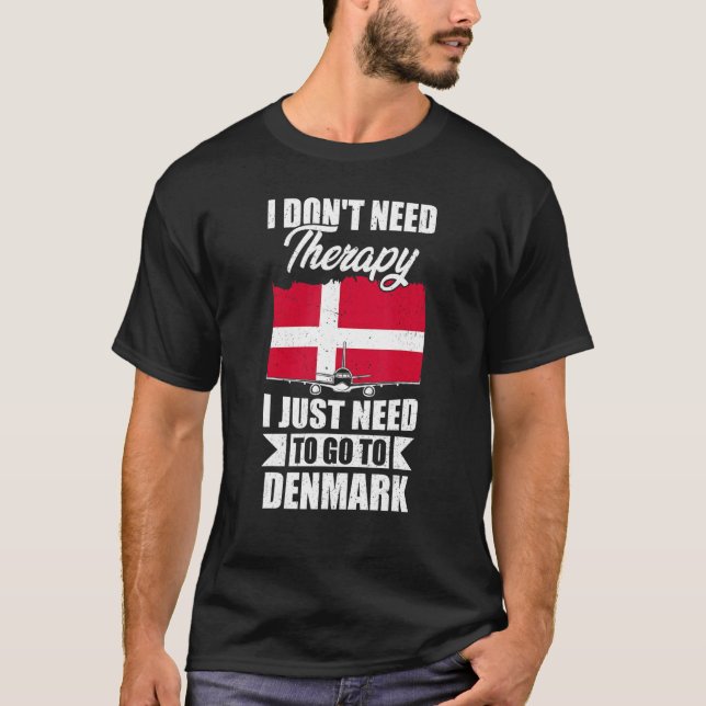 T-shirt Je n'ai pas besoin de thérapie, je dois juste alle (Devant)