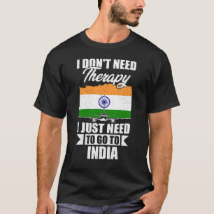 T-shirt Je n'ai pas besoin de thérapie, je dois juste alle