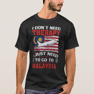 T-shirt Je n'ai pas besoin de thérapie, je dois juste alle