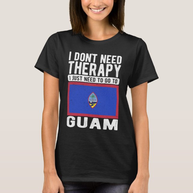 T-shirt Je n'ai pas besoin de thérapie, je dois juste alle (Devant)