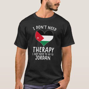 T-shirt je n'ai pas besoin de thérapie, je dois juste alle