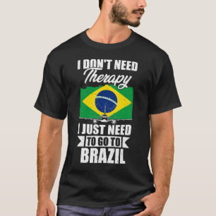 T-shirt Je n'ai pas besoin de thérapie, je dois juste alle