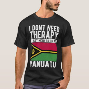 T-shirt Je n'ai pas besoin de thérapie, je dois juste alle