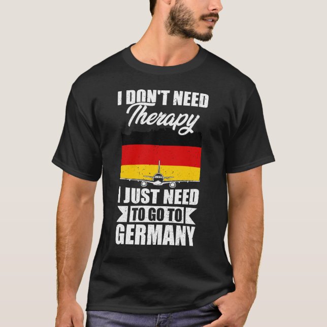 T-shirt Je n'ai pas besoin de thérapie Je dois juste aller (Devant)