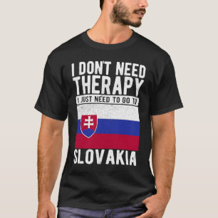 T-shirt Je n'ai pas besoin de thérapie je dois juste aller